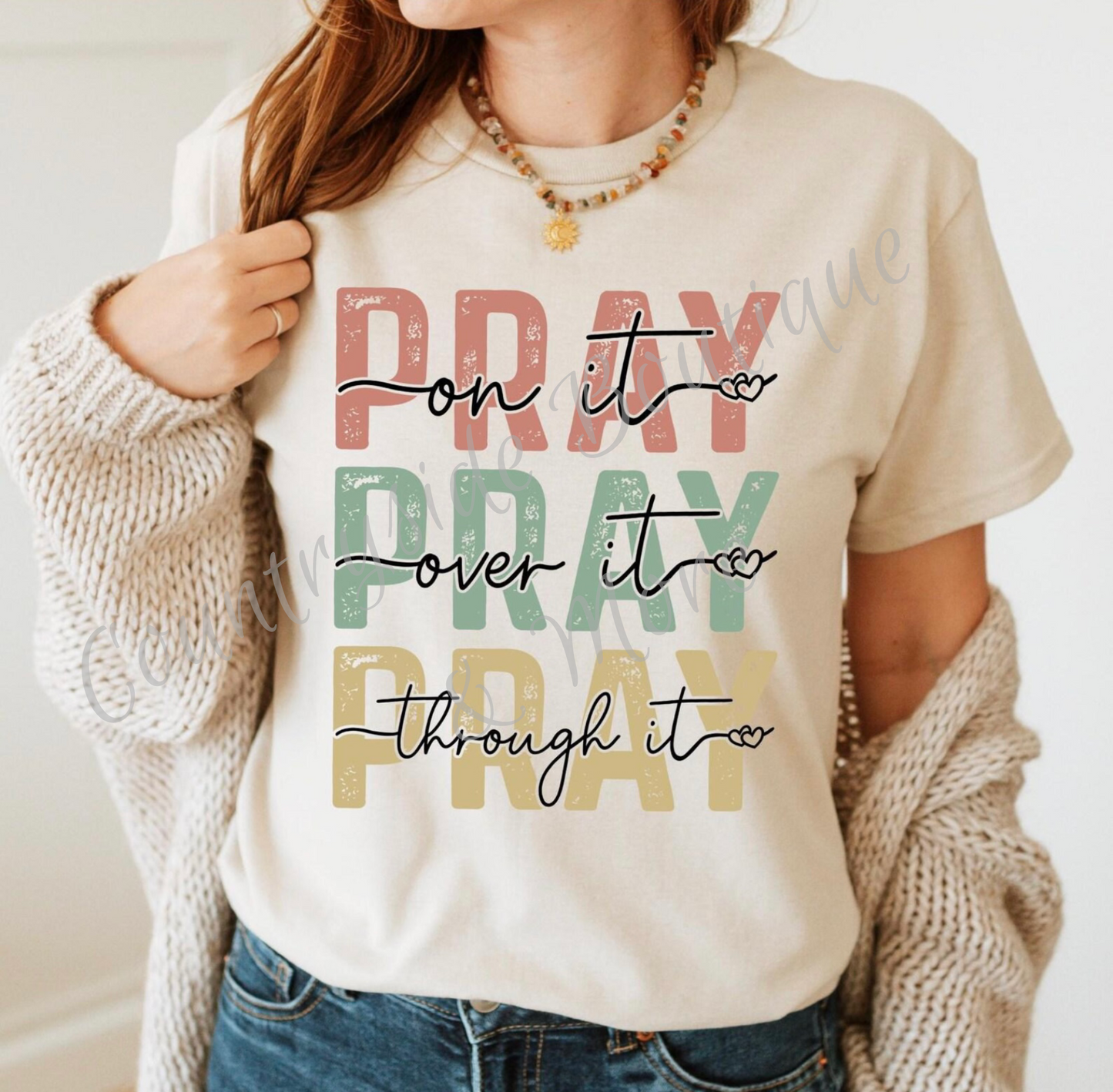 Pray on it, over it, through it DTF transfer